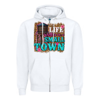 White life is better in a small town Zipper Hoodie - texasbilliewilder