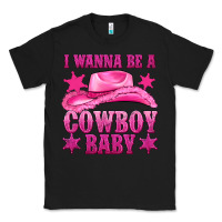 Black i wanna be a cowboy baby Classic Tee - texasbilliewilder