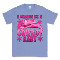 Colony Blue i wanna be a cowboy baby Classic Tee - texasbilliewilder