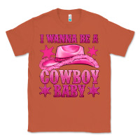 Copper i wanna be a cowboy baby Classic Tee - texasbilliewilder