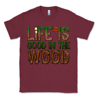Burgundy life is good in the wood Classic Tee - texasbilliewilder