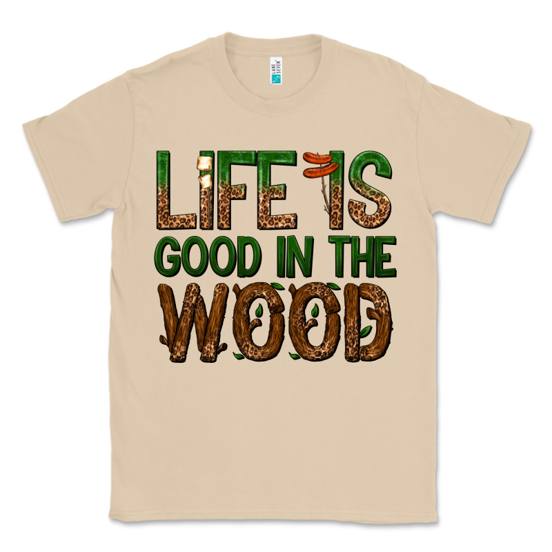 Life Is Good In The Wood Classic Tee by texasbilliewilder | Teevron