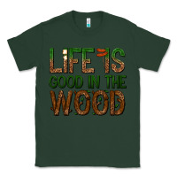 Sports Green life is good in the wood Classic Tee - texasbilliewilder
