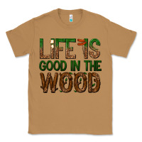 Toasted Coconut life is good in the wood Classic Tee - texasbilliewilder