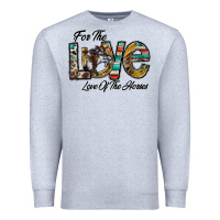 Heather Grey for the love love of the horses Premium Sweatshirt - CowhideDigitalArt