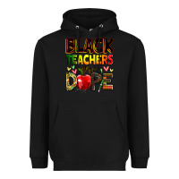 Black Black Teacher's are dope juneteenth Heavyweight Hoodie - Zillion Design Studio