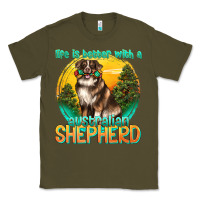 Army Green life is better with a australian shepherd Classic Tee - texasbilliewilder