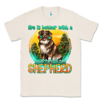 Natural life is better with a australian shepherd Classic Tee - texasbilliewilder