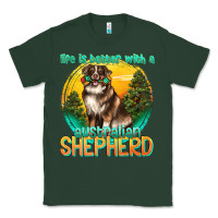 Sports Green life is better with a australian shepherd Classic Tee - texasbilliewilder