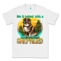White life is better with a australian shepherd Classic Tee - texasbilliewilder