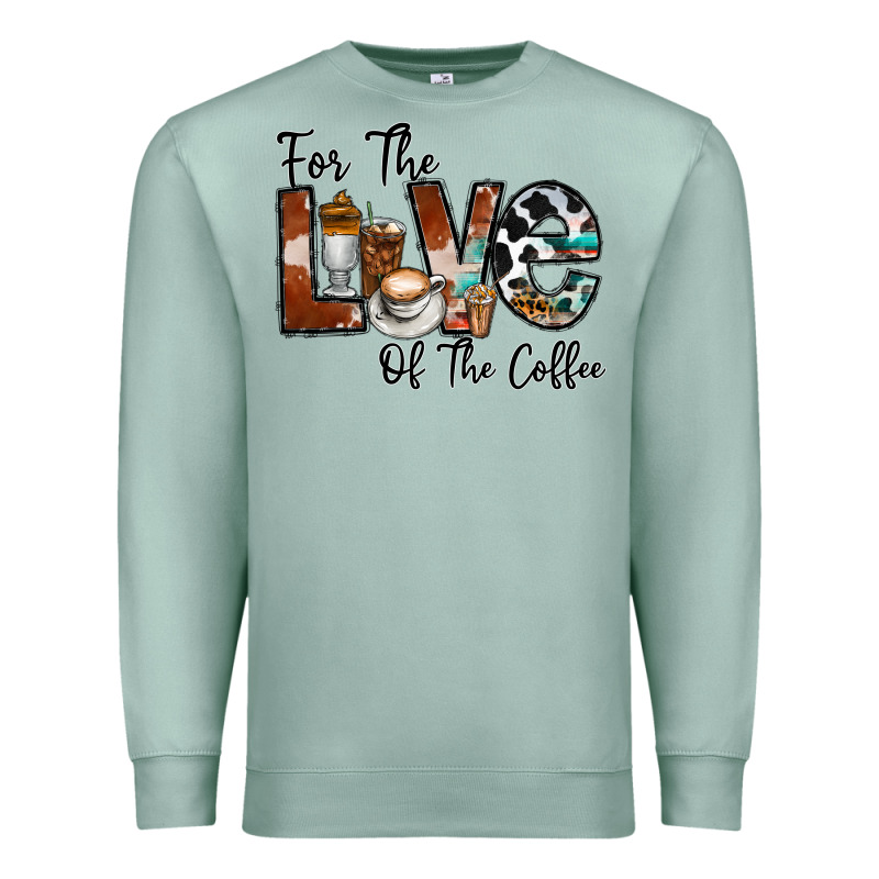 For The Love Of The Coffe Premium Sweatshirt by CowhideDigitalArt | Teevron