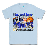 Dusty Blue i'm just here for the snacks #basketball brother Classic Tee - Zillion Design Studio