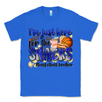 True Royal i'm just here for the snacks #basketball brother Classic Tee - Zillion Design Studio