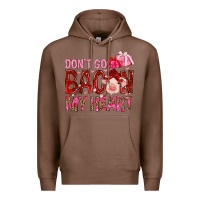 Chestnut dont go bacon my heart Premium Hoodie - NancyCooperArtShop
