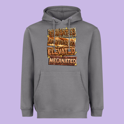 Educated Motivated Elevated Melanated Heavyweight Hoodie Designed By Zillion Design Studio
