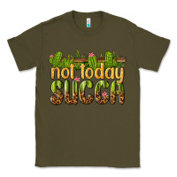 Army Green not today succa Classic Tee - texasbilliewilder