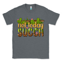 Charcoal Heather not today succa Classic Tee - texasbilliewilder