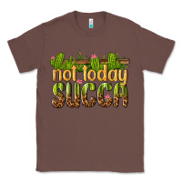Chestnut not today succa Classic Tee - texasbilliewilder