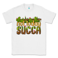 White not today succa Classic Tee - texasbilliewilder