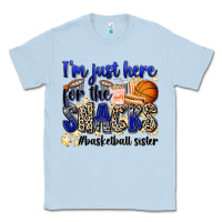 Dusty Blue i'm just here for the snacks #basketball sister Classic Tee - Zillion Design Studio