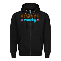 Black always ranchy Zipper Hoodie - texasbilliewilder