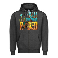 Charcoal Heather and they call the thing rodeo Zipper Hoodie - texasbilliewilder