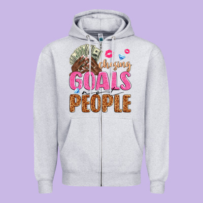 Chasing Goals Not People Zipper Hoodie Designed By Texasbilliewilder