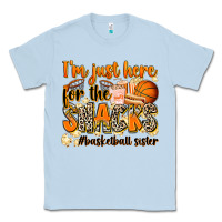 Dusty Blue im just here for the snacks basketball sister Classic Tee - Zillion Design Studio
