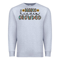 Heather Grey make heaven crowded Premium Sweatshirt - CowhideDigitalArt
