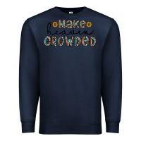 Navy make heaven crowded Premium Sweatshirt - CowhideDigitalArt