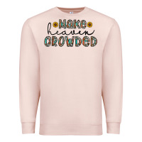 Make Heaven Crowded Premium Sweatshirt | Teevron