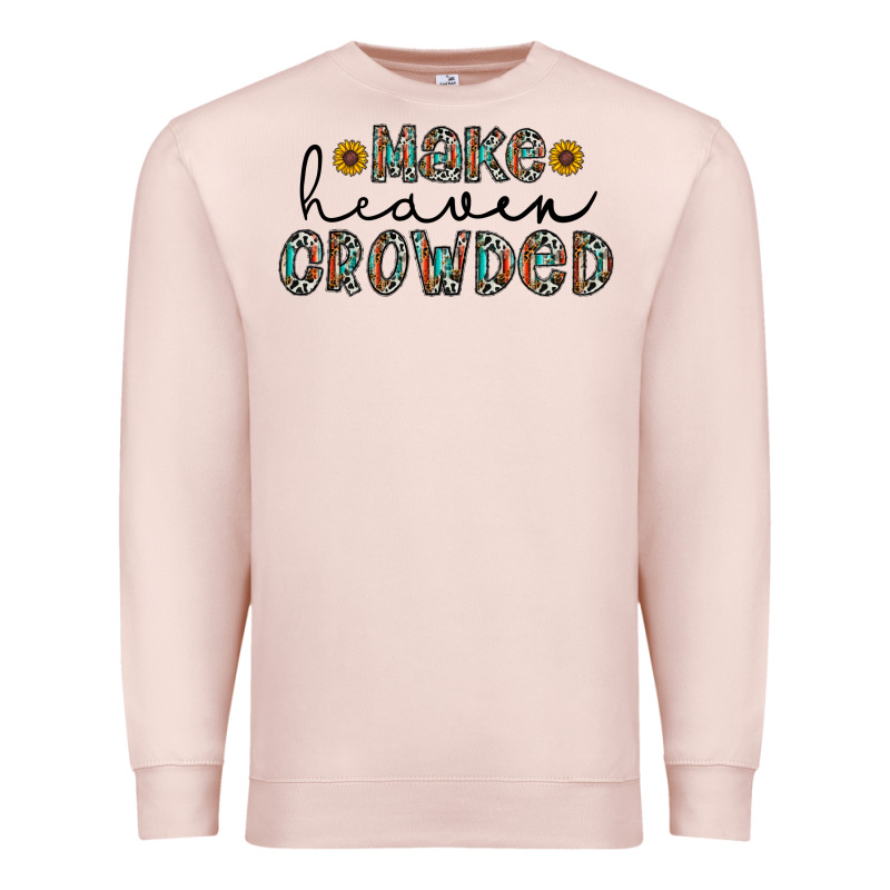 Make Heaven Crowded Premium Sweatshirt by CowhideDigitalArt | Teevron