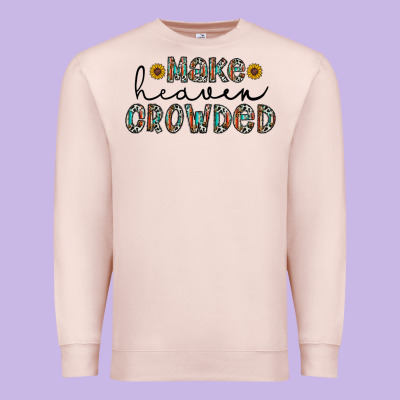 Make Heaven Crowded Premium Sweatshirt Designed By Cowhidedigitalart