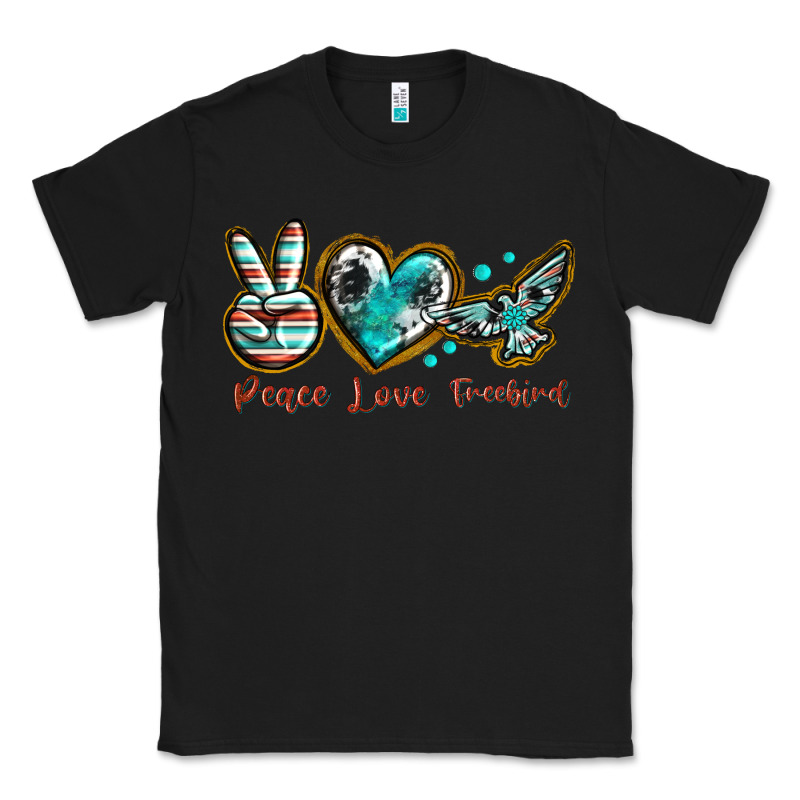 Peace Love Freebird Classic Tee by texasbilliewilder | Teevron