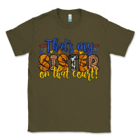 Army Green that s my sister on that court Classic Tee - Zillion Design Studio