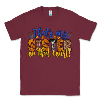 Burgundy that s my sister on that court Classic Tee - Zillion Design Studio