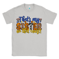 Moon Dust that s my sister on that court Classic Tee - Zillion Design Studio