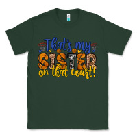 Sports Green that s my sister on that court Classic Tee - Zillion Design Studio