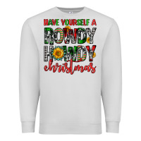 Dove Grey have yourself a rowdy howdy christmas Premium Sweatshirt - FaDigitalArtStudio
