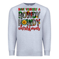 Heather Grey have yourself a rowdy howdy christmas Premium Sweatshirt - FaDigitalArtStudio