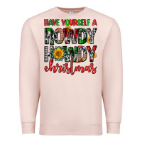 Pale Pink have yourself a rowdy howdy christmas Premium Sweatshirt - FaDigitalArtStudio