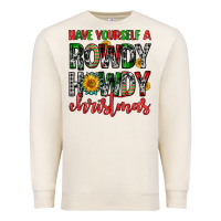 Sandshell have yourself a rowdy howdy christmas Premium Sweatshirt - FaDigitalArtStudio