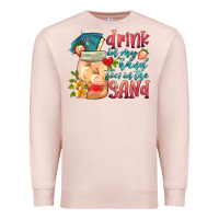 Pale Pink drink in my hand toes in the sand Premium Sweatshirt - HRA Design Shop