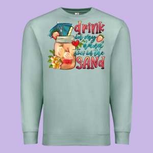 Drink In My Hand Toes In The Sand Premium Sweatshirt Designed By Hra Design Shop