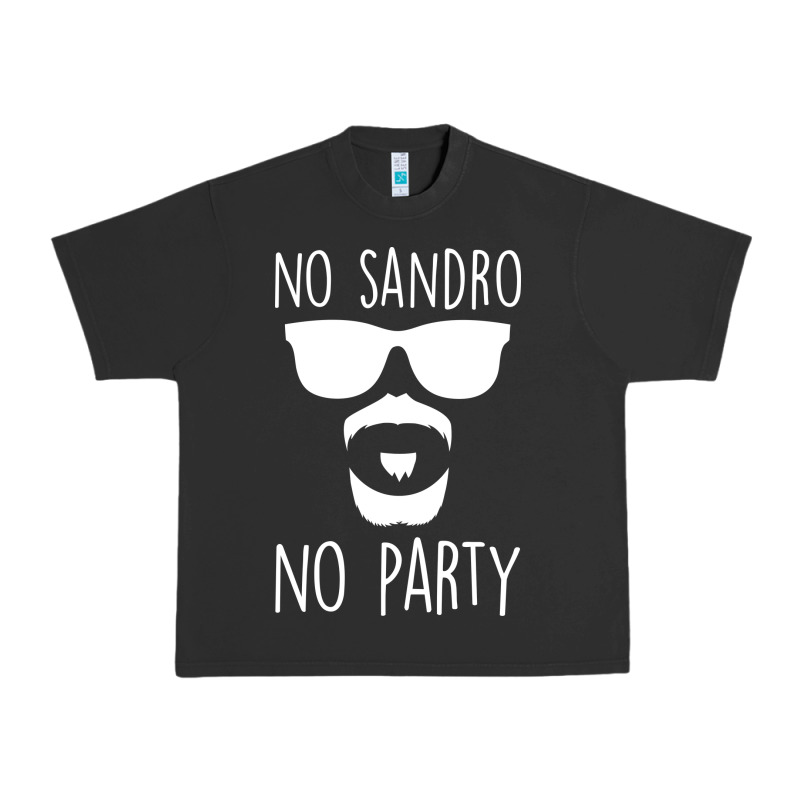No Sandro No Party Urban Heavy Tee by Bettercallsaul | Teevron