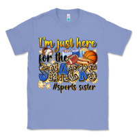 Colony Blue im just here for the snacks sports sister Classic Tee - Zillion Design Studio