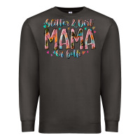 Smoke glitter and dirt mama of both Premium Sweatshirt - RacoonDesign