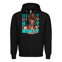 Black howdy howdy black girl Zipper Hoodie - texasbilliewilder