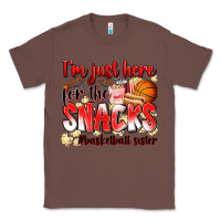 Chestnut im just here for the snacks basketball sister Classic Tee - Zillion Design Studio