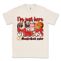 Natural im just here for the snacks basketball sister Classic Tee - Zillion Design Studio